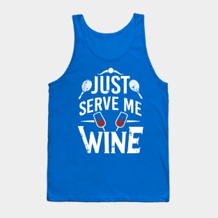 just serve me wine 1 Tank Top